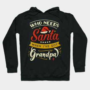 who needs Santa when ive got grandpa Hoodie